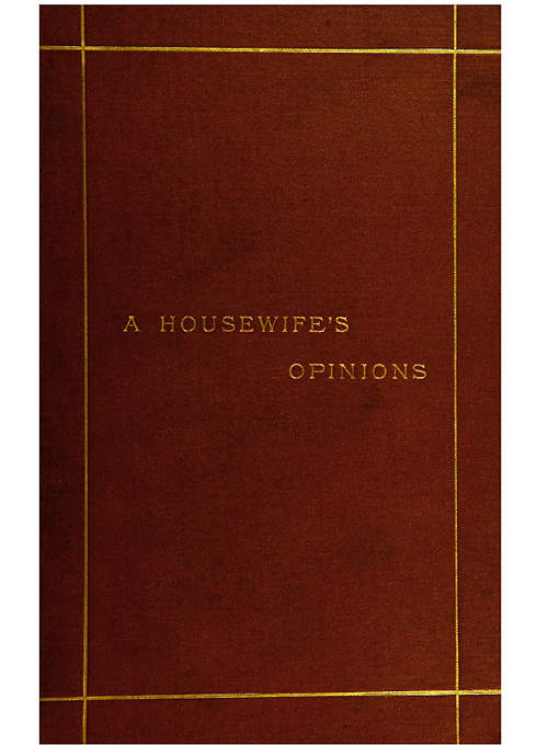Title details for A housewife’s opinions by Augusta Webster, 1837-1894 - Available